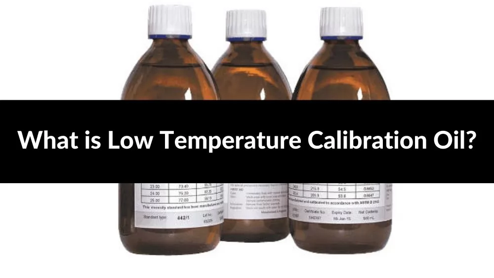 Low Temperature Calibration Oil