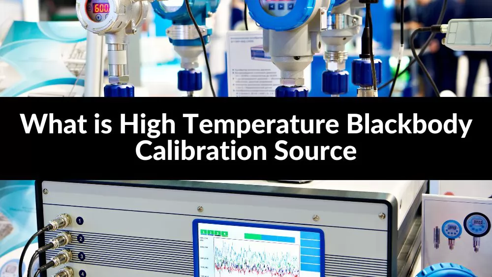 High Temperature Blackbody Calibration Source