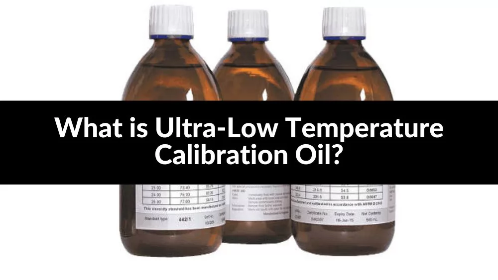 Ultra-Low Temperature Calibration Oil